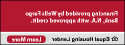 融资由富国银行(Wells Fargo Bank)提供.A. 经批准的信贷. 平等房屋贷款机构. 了解更多.